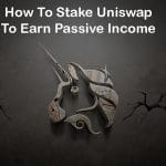 How To Stake Uniswap Token - To Earn Passive Income